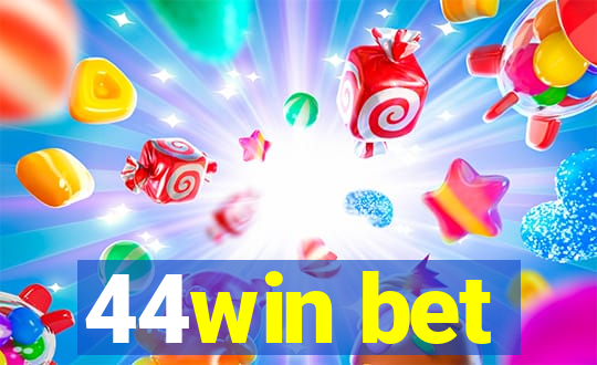 44win bet